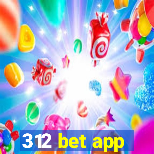 312 bet app